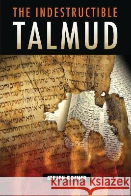 The Indestructible Talmud Steven Rosner 9781977257741