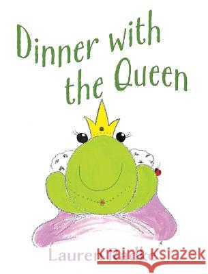 Dinner with the Queen Lauren Radke 9781977258663