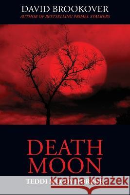 Death Moon: Teddi McCoy Horror David Brookover 9781977259585