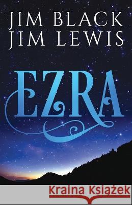 Ezra Jim Black, Jim Lewis 9781977265418