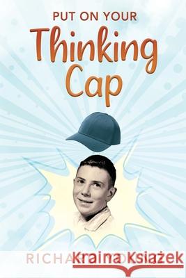 Put On Your Thinking Cap Richard Young 9781977271419