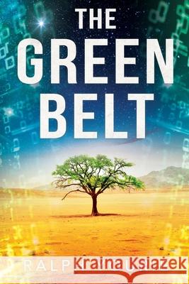 The Green Belt Ralph Yourie 9781977275424 Outskirts Press