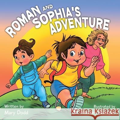 Roman and Sophia's Adventure Mary Dodd 9781977280688
