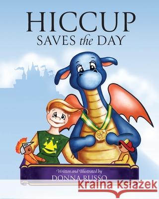 Hiccup Saves the Day Donna Russo 9781977280893 Outskirts Press