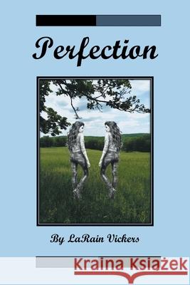 Perfection Larain Vickers 9781977281470 Outskirts Press