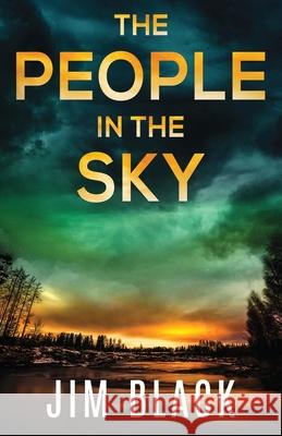 The People in the Sky Jim Black 9781977282989 Outskirts Press