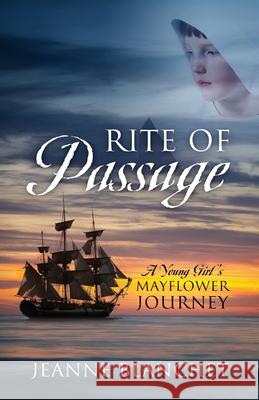 Rite of Passage Jeanne Blanchet 9781977283283 Outskirts Press