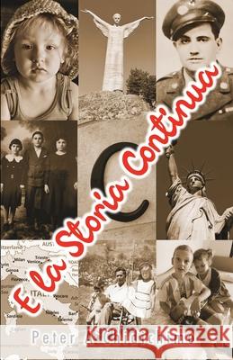 E la Storia Continua Peter A. Chidichimo 9781977283436 Outskirts Press