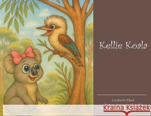 Kellie Koala Lizabeth Ross 9781977283733 Outskirts Press