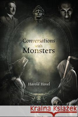 Conversations with Monsters Harold Hovel 9781977284754 Outskirts Press