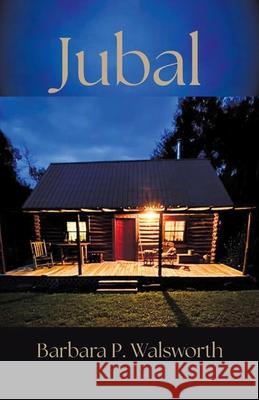 Jubal Barbara P. Walsworth 9781977285379 Outskirts Press