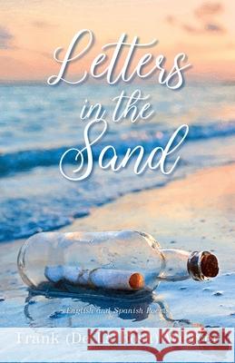 Letters in the Sand Frank (De La Rosa) Weaver 9781977285645 Outskirts Press