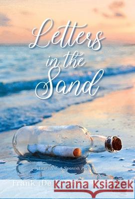 Letters in the Sand Frank (De La Rosa) Weaver 9781977285911 Outskirts Press
