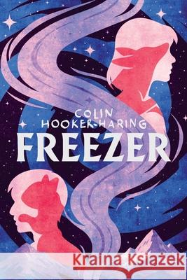 Freezer Colin Hooker-Haring 9781977286734 Outskirts Press
