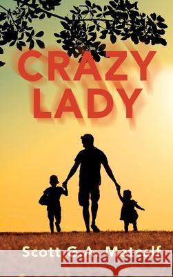 Crazy Lady Scott G. a. Metcalf 9781977287106