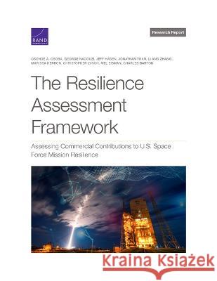 The Resilience Assessment Framework Osonde A. Osoba George Nacouzi Jeff Hagen 9781977410740