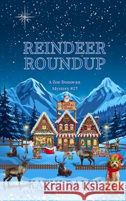 Reindeer Roundup Kathi Daley 9781977500762 Createspace Independent Publishing Platform