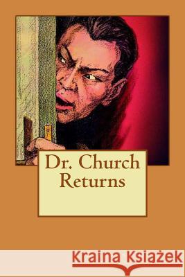 Dr. Church Returns Beaumont DuBois 9781977505194 Createspace Independent Publishing Platform