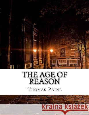 The Age of Reason Thomas Paine 9781977531117