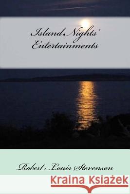 Island Nights' Entertainments Robert Louis Stevenson Mybook 9781977532381 Createspace Independent Publishing Platform