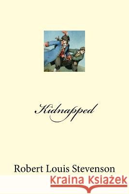 Kidnapped Robert Louis Stevenson Mybook 9781977532640 Createspace Independent Publishing Platform