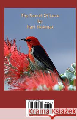 The Secret of Love Pari Hekmat 9781977535863 Createspace Independent Publishing Platform