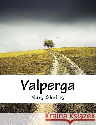 Valperga Mary Shelley 9781977537171