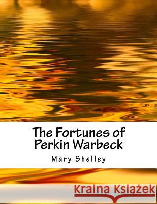 The Fortunes of Perkin Warbeck Mary Shelley 9781977537294