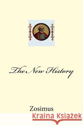 The New History Zosimus                                  Taylor Anderson 9781977541727 Createspace Independent Publishing Platform