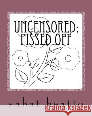 Uncensored: Pissed off: Bulgar adult coloring book Beatto, Sabat 9781977541789