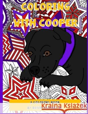 Coloring with Cooper David Whitne David Whitne 9781977542052 Createspace Independent Publishing Platform