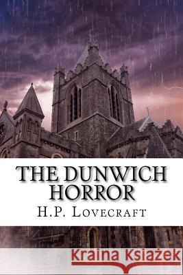 The Dunwich Horror H. P. Lovecraft 9781977544438 Createspace Independent Publishing Platform