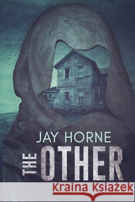 The Other Jay Horne 9781977544803 Createspace Independent Publishing Platform