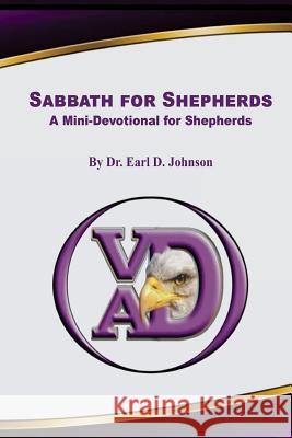 Sabbath For SHEPHERDS Johnson Sr, Earl D. 9781977551788 Createspace Independent Publishing Platform