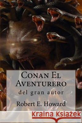 Conan El Aventurero Robert E. Howard 9781977558473 Createspace Independent Publishing Platform