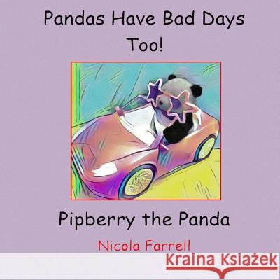 Pandas have bad days too Farrell, Nicola 9781977561060 Createspace Independent Publishing Platform