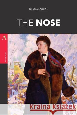 The Nose Nikolai Gogol 9781977563033