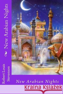 New Arabian Nights Robert Louis Stevenson Mybook 9781977563538 Createspace Independent Publishing Platform