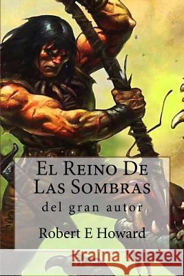 El Reino De Las Sombras Anton Rivas Robert E. Howard 9781977569646