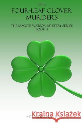 The Four-Leaf Clover Murders Mw Burdette 9781977580948 Createspace Independent Publishing Platform