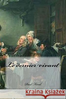 Le dernier vivant Cedeno, Yasmira 9781977583741 Createspace Independent Publishing Platform