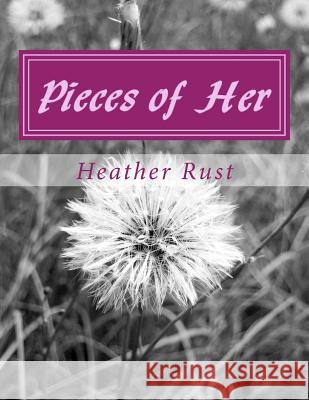 Pieces of Her Heather M. Rust 9781977584106