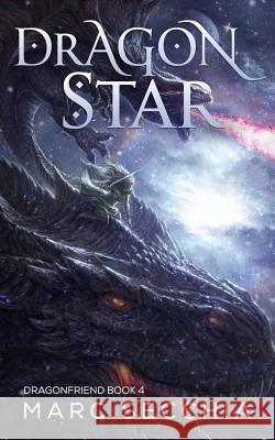 Dragonstar Marc Secchia 9781977584526