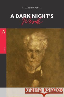 A Dark Night's Work Elizabeth Cleghorn Gaskell 9781977592569 Createspace Independent Publishing Platform