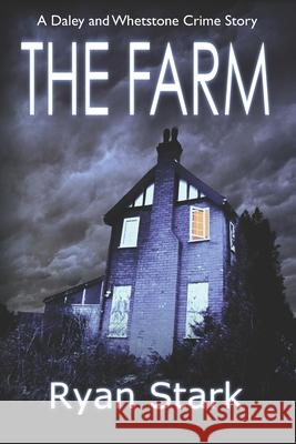 The Farm Ryan Stark 9781977597946 Createspace Independent Publishing Platform