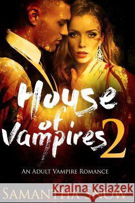 House Of Vampires 2 Snow, Samantha 9781977603777 Createspace Independent Publishing Platform