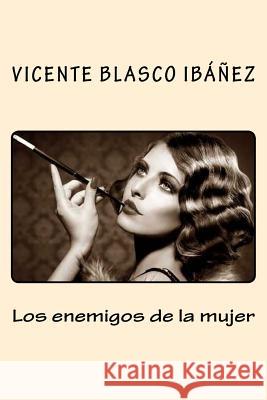 Los enemigos de la mujer Valera, J. R. 9781977608345 Createspace Independent Publishing Platform