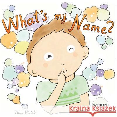 What's my name? WESLEY Virta, Anni 9781977608581