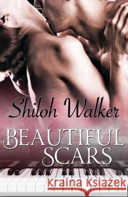 Beautiful Scars Shiloh Walker 9781977610928