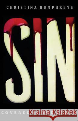 Sin: Covered in the blood Christina Humphreys 9781977617347